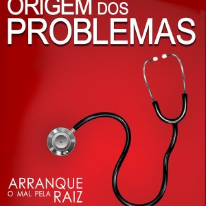 A Origem dos Problemas - Ebook